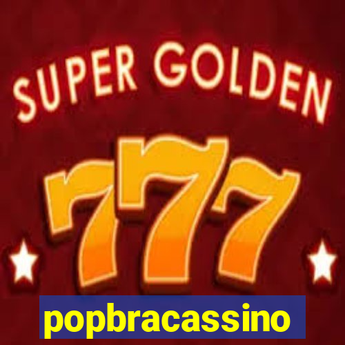 popbracassino