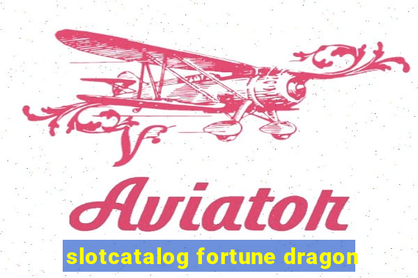 slotcatalog fortune dragon