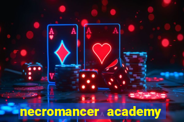 necromancer academy and the genius summoner wiki