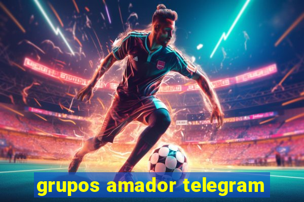 grupos amador telegram