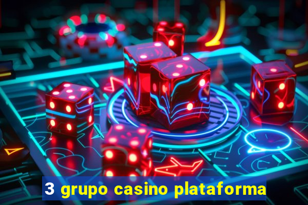 3 grupo casino plataforma