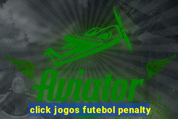 click jogos futebol penalty