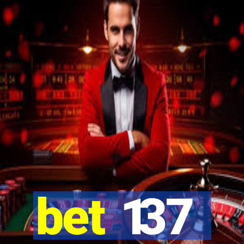 bet 137