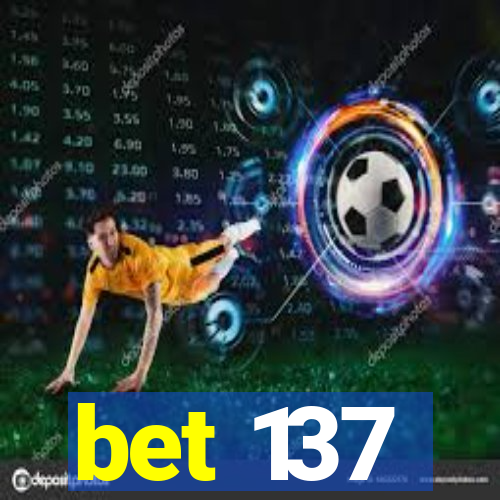 bet 137