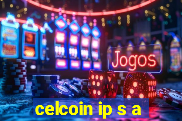 celcoin ip s a