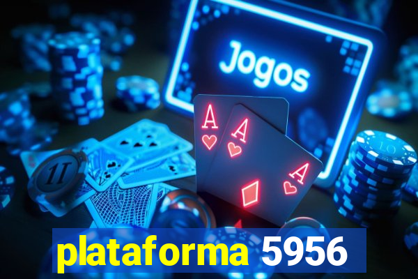 plataforma 5956