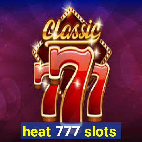 heat 777 slots