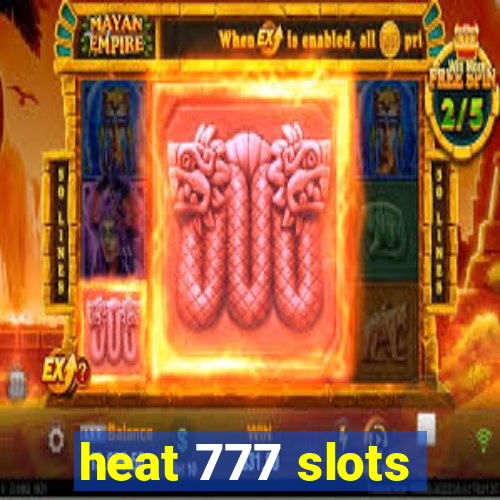 heat 777 slots