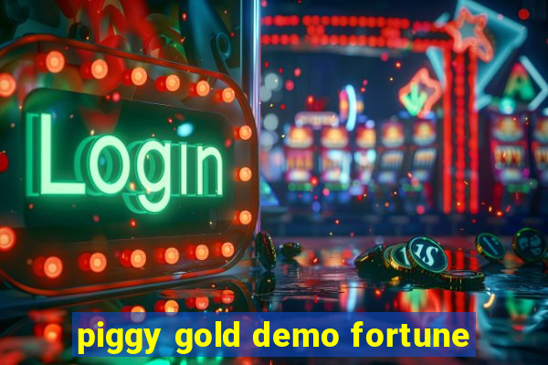 piggy gold demo fortune