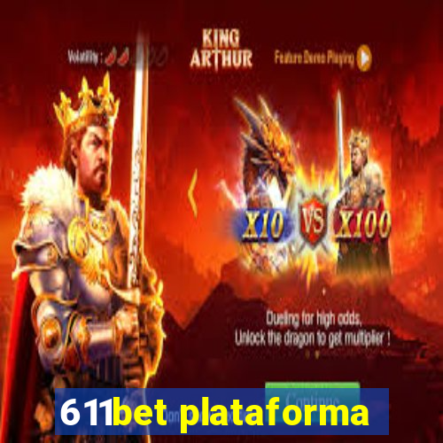 611bet plataforma