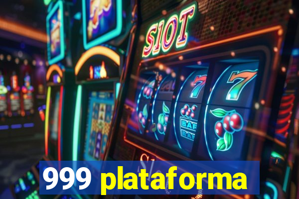 999 plataforma