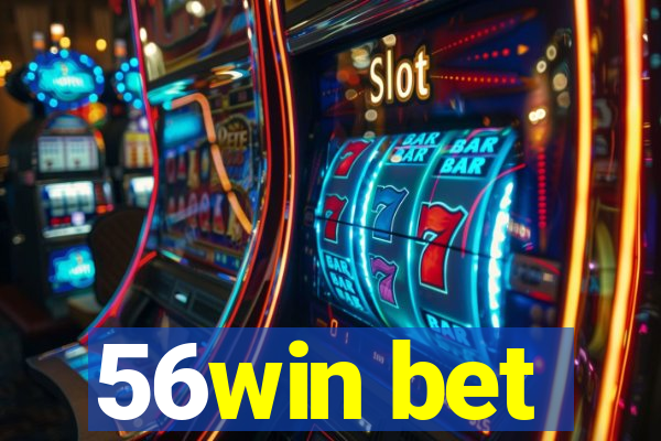 56win bet