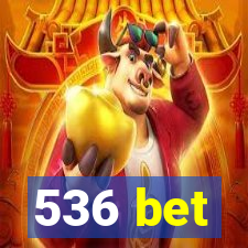 536 bet