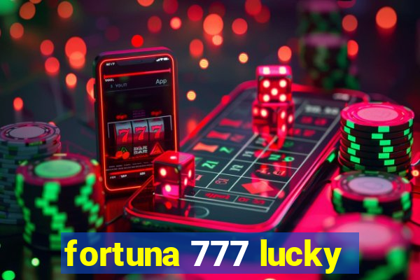 fortuna 777 lucky