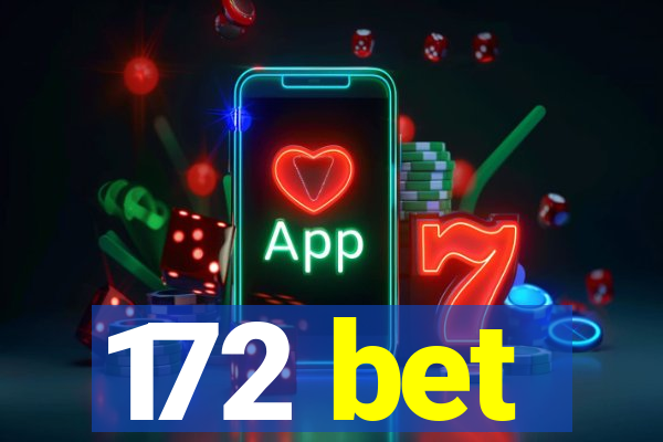 172 bet