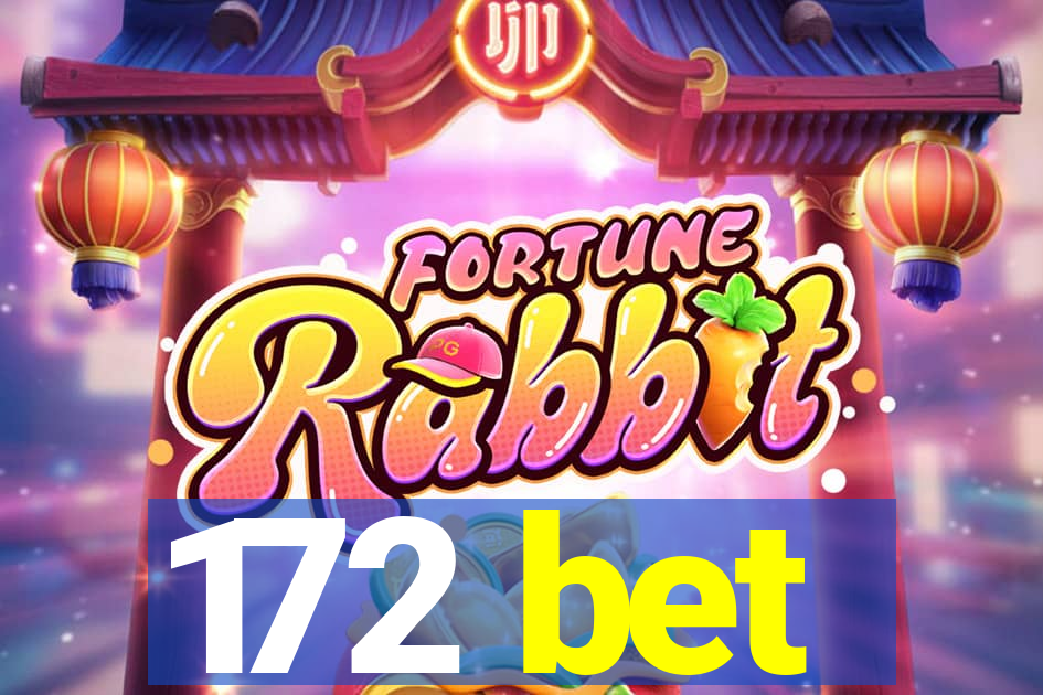 172 bet