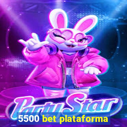 5500 bet plataforma