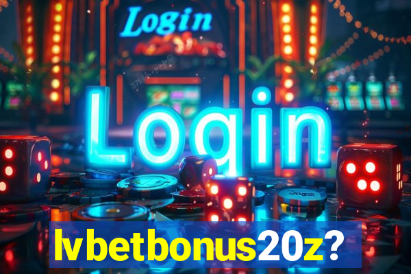 lvbetbonus20z?