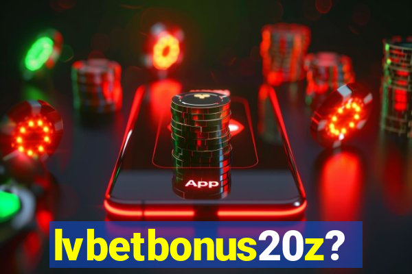 lvbetbonus20z?