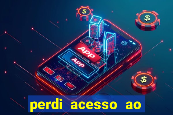 perdi acesso ao google authenticator