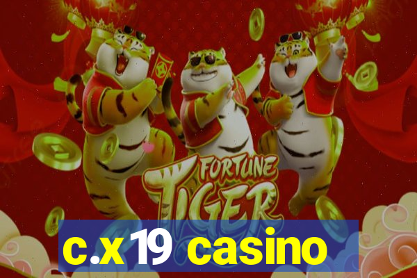 c.x19 casino