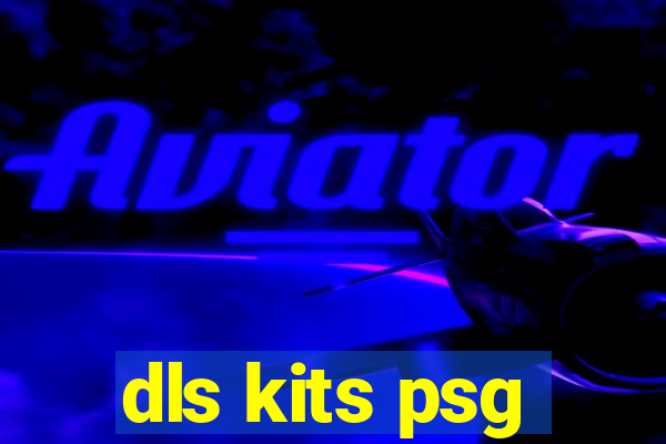 dls kits psg