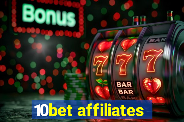 10bet affiliates