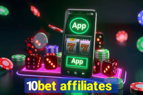 10bet affiliates