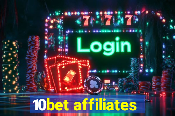 10bet affiliates