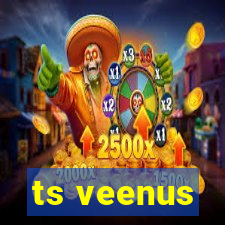 ts veenus