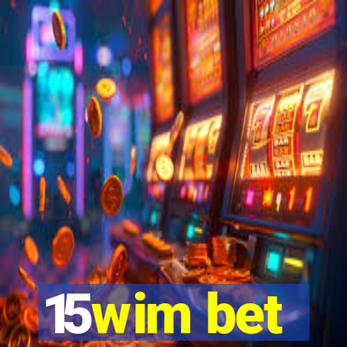 15wim bet