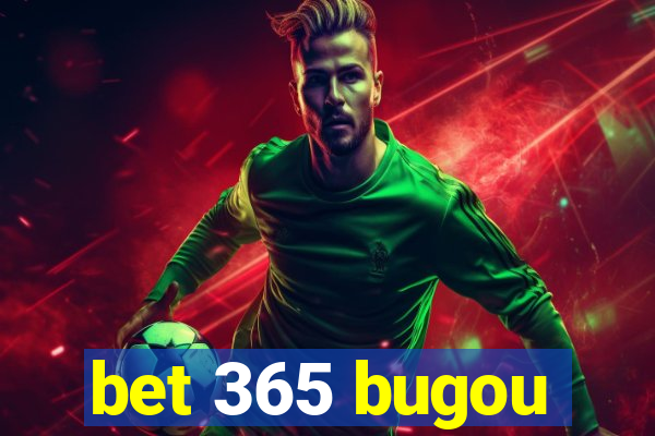 bet 365 bugou