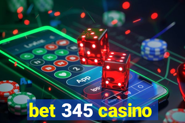 bet 345 casino