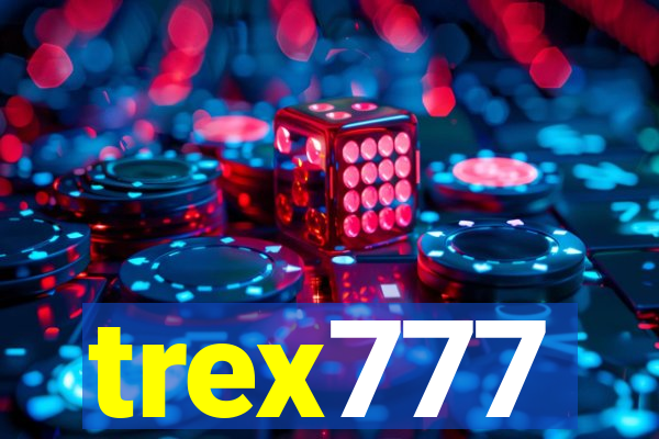 trex777