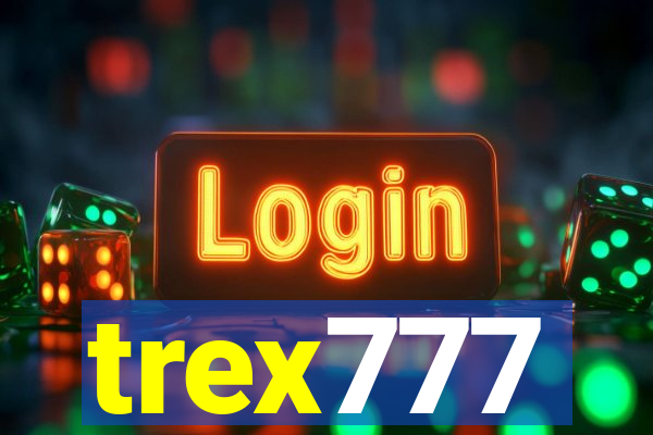 trex777