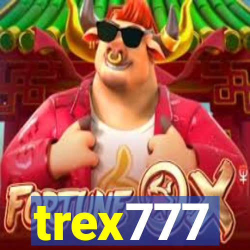 trex777