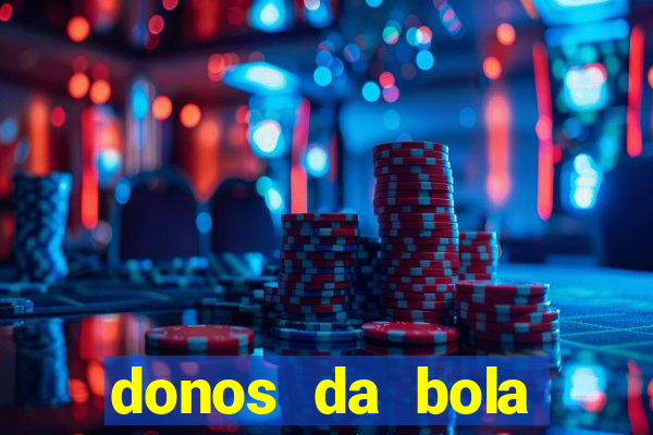 donos da bola bahia net