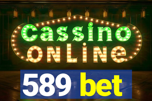 589 bet