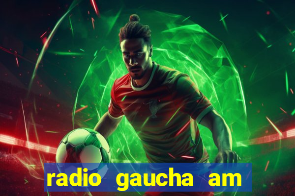 radio gaucha am 600 porto alegre rs