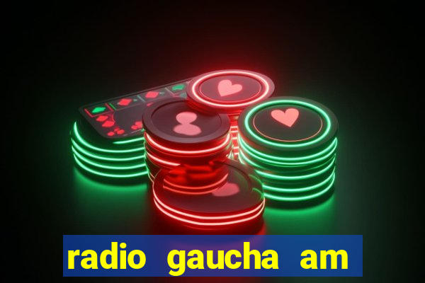 radio gaucha am 600 porto alegre rs