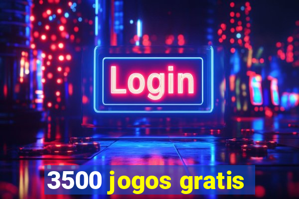 3500 jogos gratis