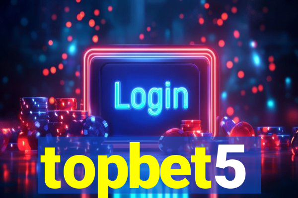 topbet5