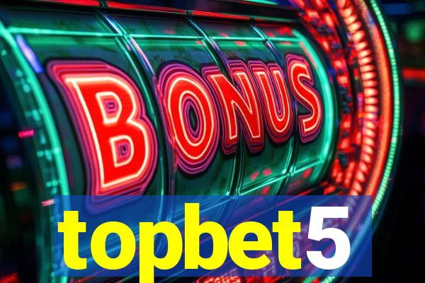 topbet5