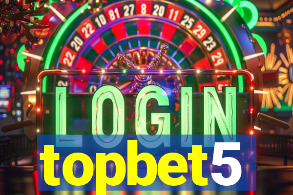 topbet5