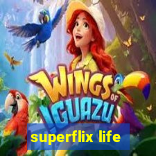 superflix life