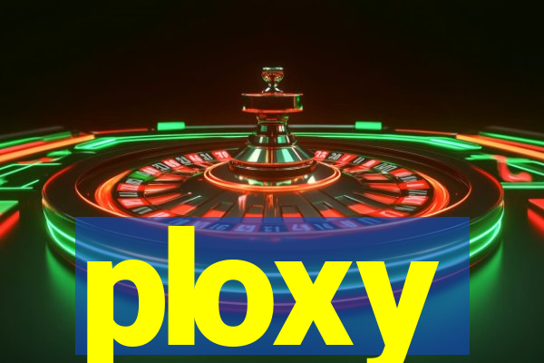 ploxy