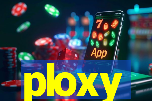 ploxy