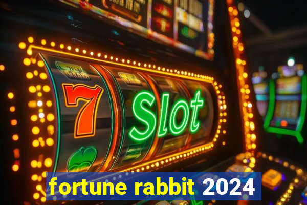 fortune rabbit 2024