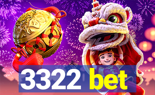 3322 bet