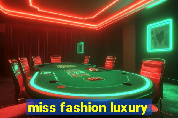 miss fashion luxury